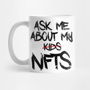 Ask me about my NFTs Mug